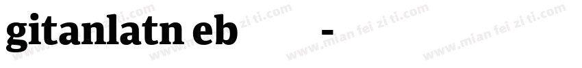 gitanlatn eb字体下载字体转换